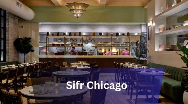 Sifr Chicago – A Complete Guidebook In Detail!