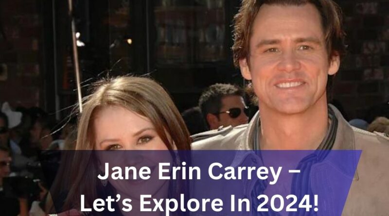 Jane Erin Carrey – Let’s Explore In 2024!