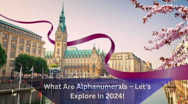 What Are Alphanumerals – Let’s Explore In 2024!