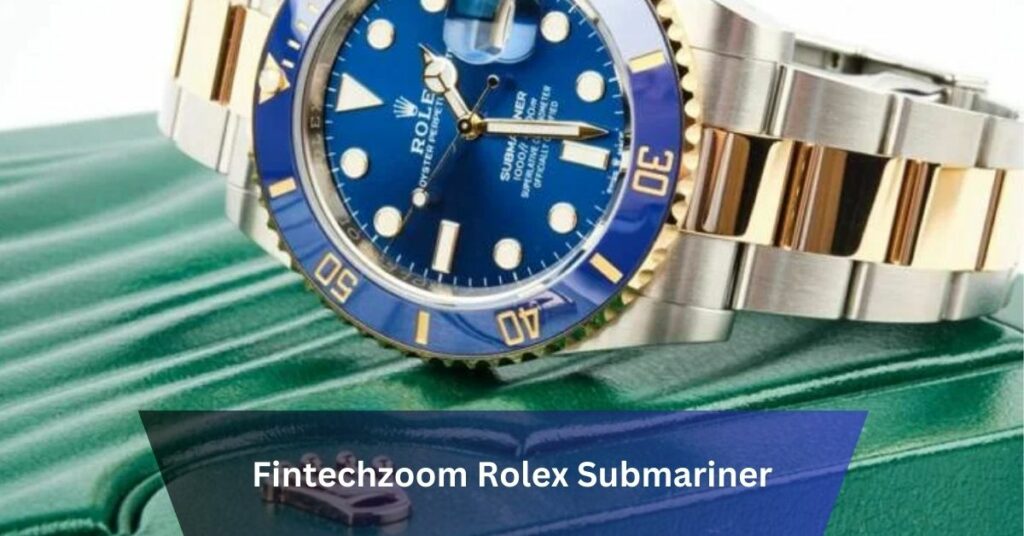 Fintechzoom Rolex Submariner – The Divers' Watch!